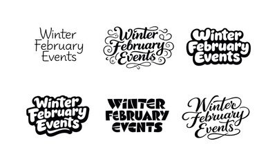 Fototapeta premium Harmonious Lettering Designs. Winter February events. Set lettering. harmonious lettering variations of the same emblematic concept, each with different