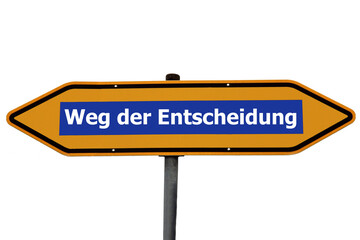 Weg der Entscheidung - Verkehrsschild das in zwei entgegengesetzte Richtungen zeigt