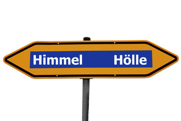 Himmel oder H&ouml;lle - Verkehrsschild das in zwei entgegengesetzte Richtungen zeigt