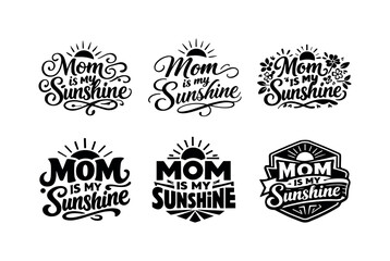Obraz premium Diverse Lettering Styles. Mom is my sunshine. Set lettering. harmonious lettering variations of the same emblematic concept, each with different artistic