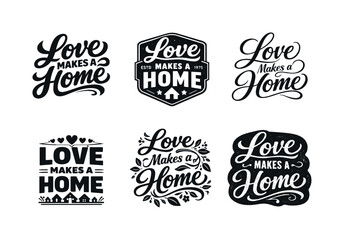 Obraz premium Love Lettering Grid. Love makes a home. Set lettering. harmonious lettering variations of the same emblematic concept, each with different artistic
