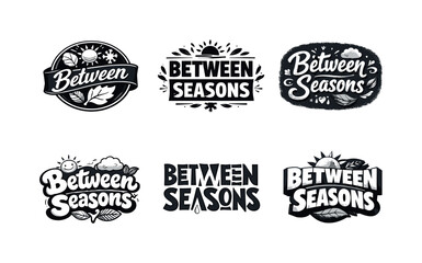 Obraz premium Seasonal Mood Lettering. Between Seasons Mood Quote. Set lettering. harmonious lettering variations of the same emblematic concept, each with different