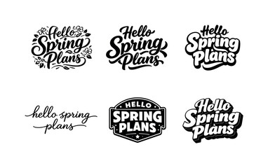 Fototapeta premium Creative Lettering Styles. Hello Spring Plans. Set lettering. harmonious lettering variations of the same emblematic concept, each with different artistic