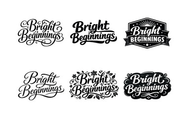 Obraz premium Bright Beginnings Variations. Bright beginnings lettering. Set lettering. harmonious lettering variations of the same emblematic concept, each with different