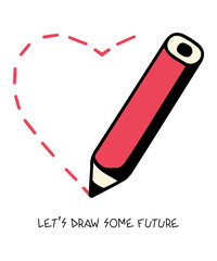 Inspirational Quote Art for Teachers | Motivational Classroom Poster &ndash; Pencil Heart Drawing | Simple Modern Artwork, Inspirational Wall Art, Concept Digital Illustration