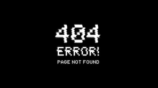 404 error page not found text glitch Warning animation pixel effect. computer program hacking network errors message. 4k video black glitched background