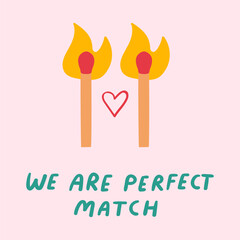 Two Burning Matches in Love Vector, Phrase - We Are Perfect Match. Quote with Heart on Pink, Minimalist Flat Romance