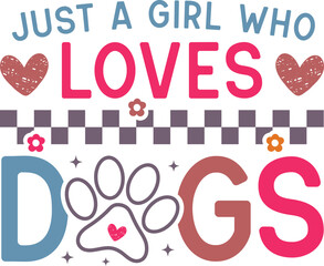 Just a Girl Who Loves Dogs SVG PNG, Dog Mom Quote Sleeve Design for T-Shirts, girl loves dogs svg png, dog svg png, dogs svg png, dog mom life svg png, pet lover svg, dog sleeve svg, cute dog svg
