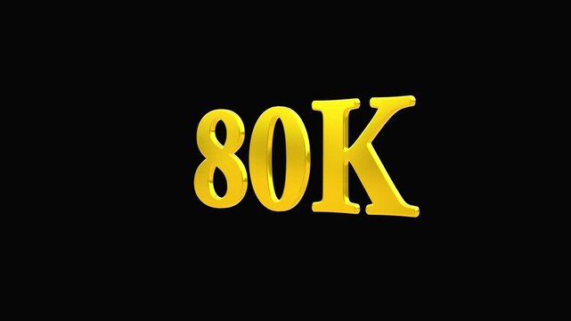 80K Followers Celebration 3d text animation on black background.  80K golden Text reveal animation.