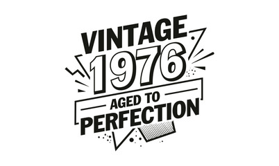 Obraz premium vintage 1976 aged to perfection t shirt design