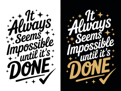 A motivational quote design with two color variations, black and gold, on white and black backgrounds, inspiring success and achievement.