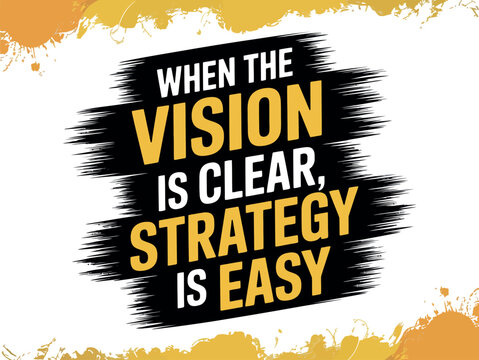 A motivational quote about business strategy and vision on a white background with yellow accents