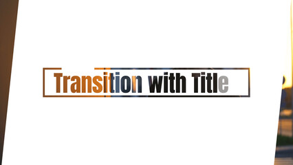 Transition with Titles