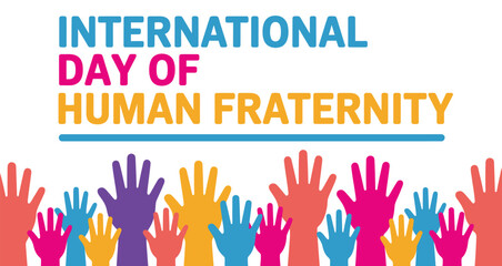 international day of human fraternity colorful hands illustration promoting unity diversity inclusion peace and global solidarity celebration