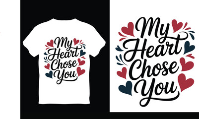 My Heart Chose You Valentine Love Typography Vector