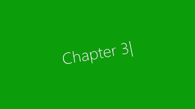 Typing On Screen "Chapter 3". Video .4K motion animation