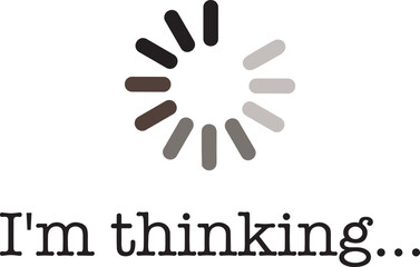 Obraz premium I'm Thinking Svg, Loading What You Said Svg, I'm Loading Svg, Thinking About That, Over Thinking svg, Funny Quote Svg, Thinking About You SVG, Funny Valentine's Day svg, Sassy Voodoo Doll Vday svg