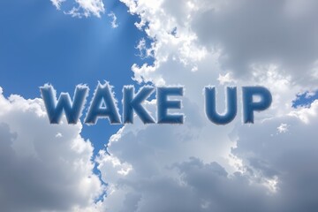 A vibrant sky with fluffy clouds features the phrase "WAKE UP" prominently displayed, suggesting a call to action or inspiration.