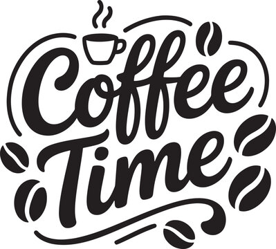 Hand drawn lettering design with coffee cup and beans declaring it is coffee time