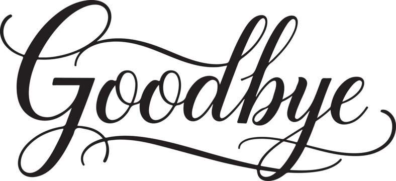 Black cursive goodbye text on white background lettering
