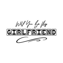 Will You Be My Girlfriend 