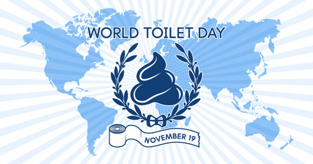 Vector blue poster. World Toilet Day. Graphic featuring poop, wreath and paper roll. Rays and world map. Event november 19th. Banner