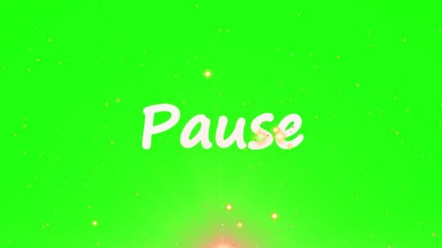 Animated white text spelling out the word pause glows softly against a vibrant green screen background with subtle sparkling light effects