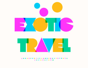 Obraz premium Vector Holiday flyer Exotic Travel. Colorful Positive Font. Bright Cool Alphabet Letters and Numbers set.
