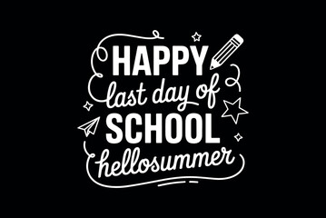 Bold white typography celebrating the last day of school with playful stars and pencil doodles on a sleek black background © copida
