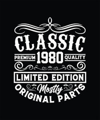 CLASSIC PREMIUM 1980 QUALITY LIMITED EDITION MOSTLY ORIGINAL PARTS TSHIRT DESIGN