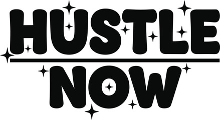 Simple Hustle Now Design