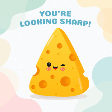 Cute cheese character winking, You're looking sharp. pun greeting card