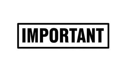 Fototapeta premium Black 'IMPORTANT' Text in Rectangle Frame Vector Graphic Isolated