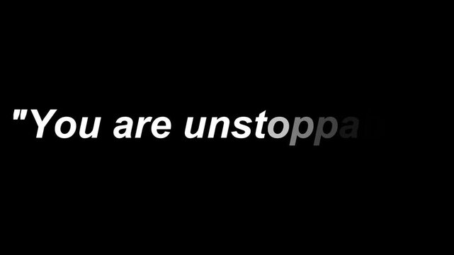 A stark visual design presents the affirmation "You are unstoppable" in white, slightly warped typography contrasted sharply against a completely black background for impact.