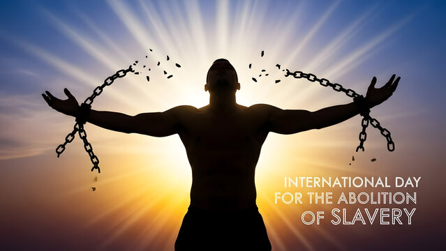 Breaking free from slavery on international abolition day .