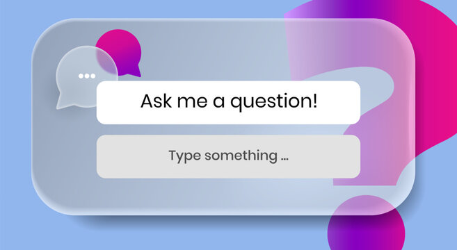 Modern Glassmorphism question sticker with text Ask Me Question and chat bubbles on translucent panel. Clean UI design for stories, social media interaction, polls, quizzes and mobile app layouts