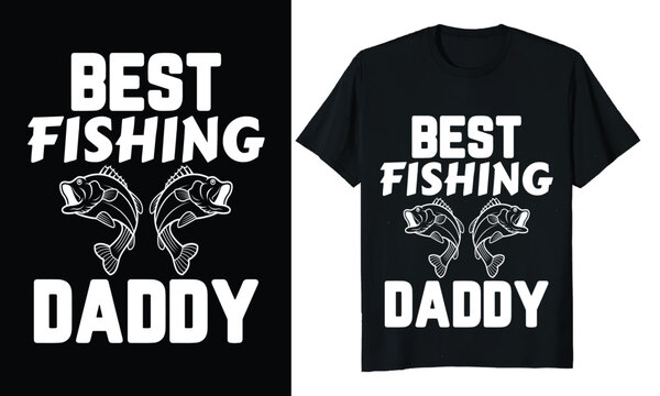 Best Fishing Daddy. Fishing  T-shirt Design