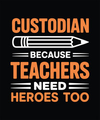 Custodian Typography T Shirt Design For School Staff Teachers Support And Everyday Wear