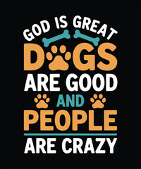 Funny Dog Lover Typography T Shirt Design For Pet Lovers And Casual Wear