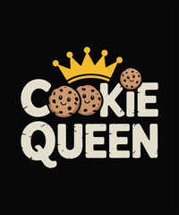 Funny Cookie Queen Typography T Shirt Design For Baking Lovers And Gifts