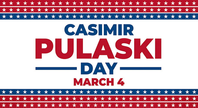 Casimir Pulaski Day. March 4. Holiday concept. Template for background, banner, card, poster with text inscription.new  Casimir Pulaski Day