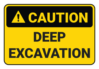 Obraz premium Caution Deep Excavation Warning Sign Vector Illustration Flat Design Yellow Black
