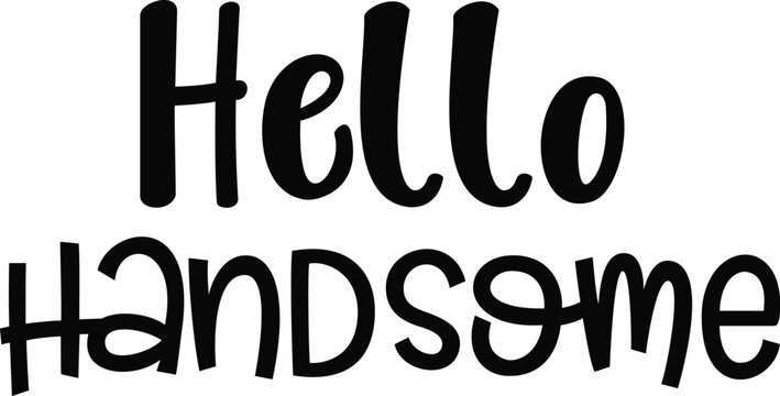 Hello Handsome Script Typography
