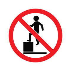 Graphic prohibition sign showing a person stepping onto a raised platform with a red circle and diagonal line