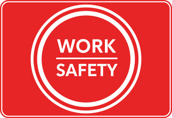 Work safety red warning badge icon with circular label and rectangular border for workplace safety signage