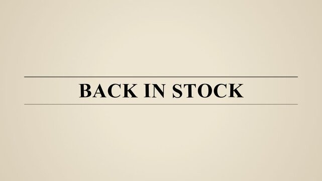 Back in Stock Text Animation in Beige Background Symbolizing Restocking, Availability, Retail Marketing, E commerce, Business Updates