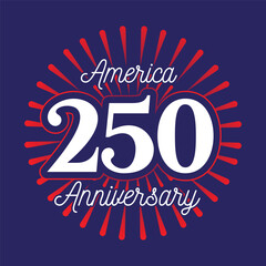 USA 250th Anniversary Typography design with red firework sunburst on blue background. Perfect for July 4th Independence Day posters, banners, patriotic events and American heritage celebrations.