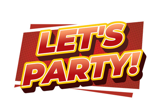 A vibrant and colorful graphic featuring the text Lets Party! in bold, playful typography, set against dynamic background.