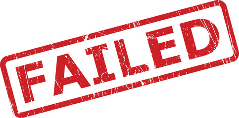 Red rectangular rubber stamp showing the word FAILED in capital letters on a white background