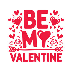 Romantic Be My Valentine Lettering with Hearts and Arrows
